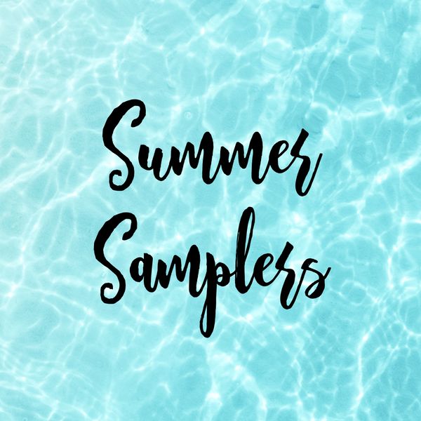 Summer Samplers!