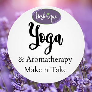 Yoga & Aromatherapy Make n Take 2/17
